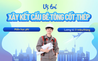 Chốt suất Du học nghề Đức 2027 ngành Xây kết cấu bê tông cốt thép - Miễn học phí, lương khi học từ 31 triệu/tháng