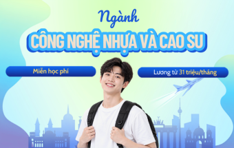 Ứng tuyển Du học nghề: Ngành Công nghệ Nhựa & Cao su tại Đức - Miễn học phí, nhận lương từ 31 triệu