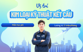 Chốt suất du học nghề Đức ngành Kim loại Kỹ thuật Kết cấu - Chỉ cần bằng THPT, đạt tiếng Đức B1