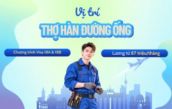 Đi làm ngay tại Đức - Vị trí: Thợ hàn đường ống - Không cần học lại nghề, lương khởi điểm 87 triệu/tháng