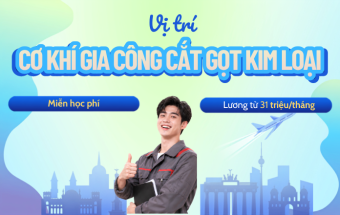 Chỉ 01 suất Du học nghề Đức ngành Cơ khí gia công cắt gọt kim loại - Chỉ cần bằng THPT và tiếng Đức B1