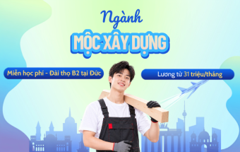 Du học nghề Đức ngành Mộc xây dựng với bằng THPT - Miễn học phí, lương khi học từ 31 triệu/tháng