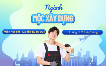 Du học nghề Đức ngành Mộc xây dựng với bằng THPT - Miễn học phí, lương khi học từ 31 triệu/tháng