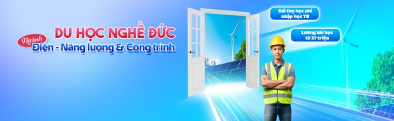 Du học nghề Đức ngành Điện – Năng lượng & Công trình, nhận lương khi học từ 27 triệu/tháng