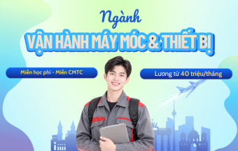 Tuyển sinh ngành Vận hành máy móc và thiết bị - Phỏng vấn trực tiếp tại TP.HCM vào T1.2027