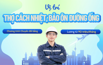 Trở thành Kỹ thuật viên cách nhiệt/bảo ôn đường ống - Sang làm việc ngay tại bang Bayern - Nhận lương 95 triệu/tháng