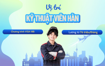Đi làm ngay tại Đức - Vị trí: Kỹ thuật viên hàn, làm việc 38 giờ/tuần, nhận lương từ 76 triệu/tháng