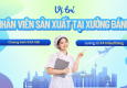 Trở thành Nhân viên sản xuất tại xưởng bánh - Làm việc ngay, nhận lương từ 79 triệu