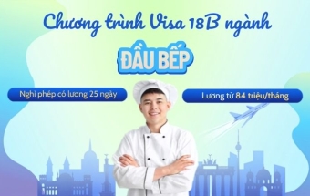 Tuyển sinh chương trình Visa 18B ngành Đầu bếp - Sang Đức làm ngay, lương từ 84 triệu