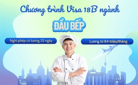Tuyển sinh chương trình Visa 18B ngành Đầu bếp - Sang Đức làm ngay, lương từ 84 triệu