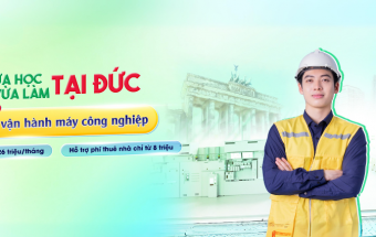 Hưởng lương lên đến 65 triệu đồng khi du học nghề ngành Thợ vận hành máy công nghiệp tại Đức
