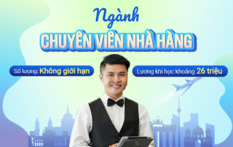 Du học nghề Đức 2025 ngành Chuyên viên nhà hàng, đài thọ học phí, lương khi học từ 26 triệu/tháng